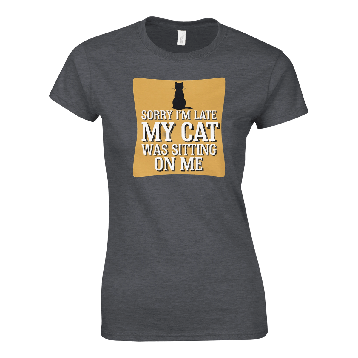 Gray | Sorry I'm Late My Cat Was Sitting on Me Womens T-Shirt
