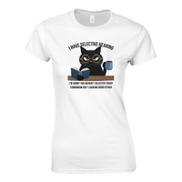 Load image into Gallery viewer, White | I Have Selective Hearing Womens Cat T-Shirt