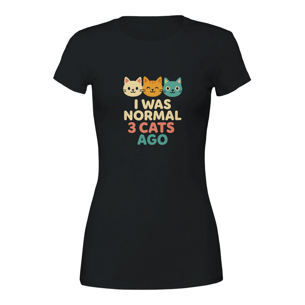 Black | I Was Normal 3 Cats Ago Premium Women's T-Shirt